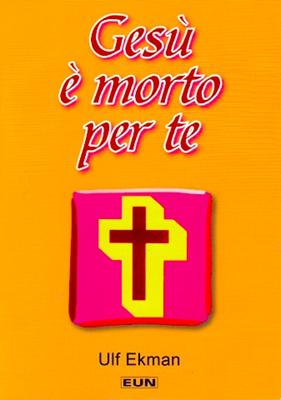 Gesù è morto per te