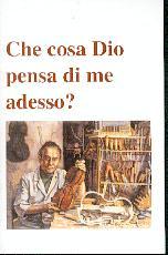Che cosa Dio pensa di me adesso?
