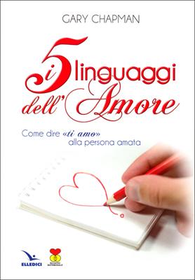 I cinque linguaggi dell'amore