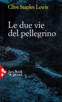 Le due vie del pellegrino