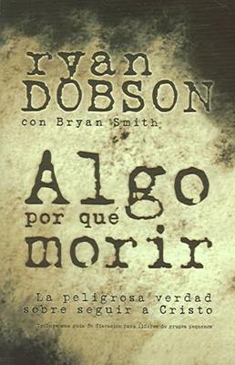 Algo por qué morir