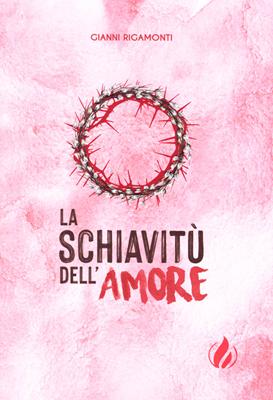 La schiavitù dell'amore