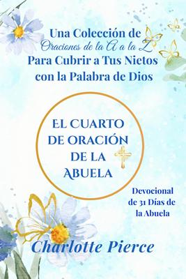 El Cuarto de Oración de la Abuela