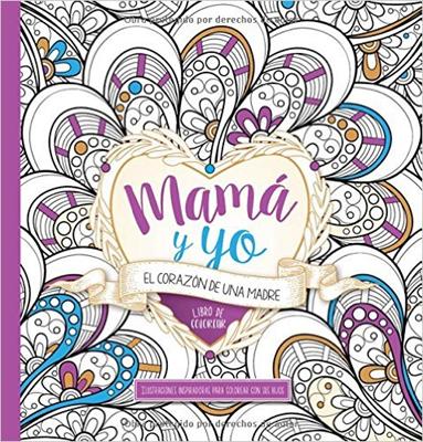 Mamá y Yo: El Corazón de una Madre (Rústica) [Libro]