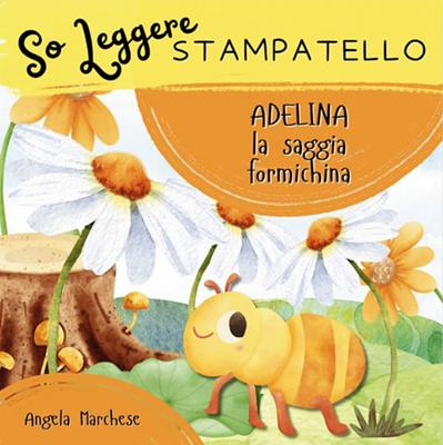 Adelina la saggia formichina (Spillato)