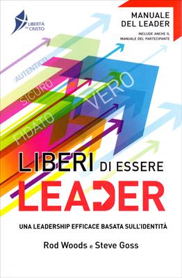 Liberi di essere leader - Manuale del Leader (Brossura)