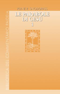 Le parabole di Gesù Vol. 1