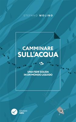 Camminare sull'acqua (Brossura)