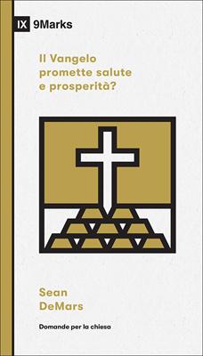 Il Vangelo promette salute e prosperità? (Brossura)