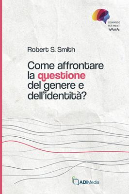 Come affrontare la questione del genere e dell'identità? (Brossura)