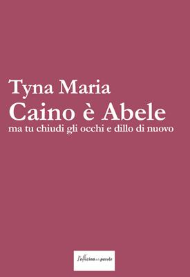 Caino è Abele, ma tu chiudi gli occhi e dillo di nuovo