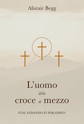 L'uomo della croce di mezzo