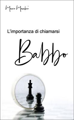 L'importanza di chiamarsi Babbo