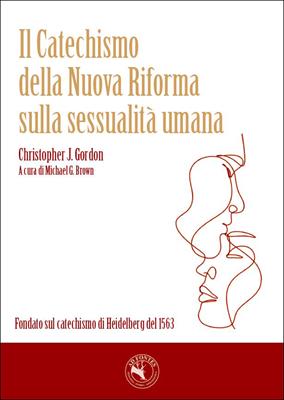 Il Catechismo della Nuova Riforma sulla sessualità umana