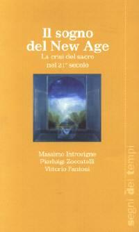 Il Sogno del New Age -  La crisi del sacro nel 21? secolo (Brossura)