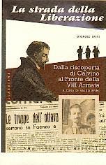 La strada della liberazione: dalla Riscoperta di Calvino al Fronte della VIII Armata (Brossura)