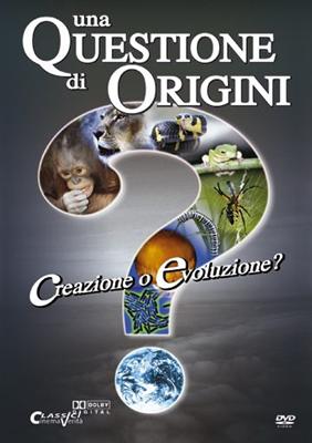 Creazione o Evoluzione? Una questione di origini - Ora anche su DVD