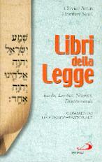 Libri della Legge - Esodo, Levitico, Numeri, Deuteronomio - Commento teologico - pastorale