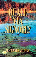 Quale via Signore? - Come scoprire la volontà di Dio per la tua vita. La tua decisione determinerà il tuo destino.