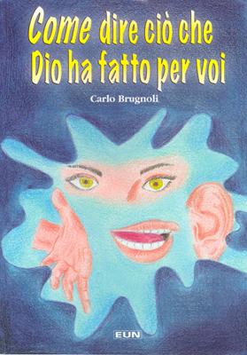 Come dire ciò che Dio ha fatto per voi