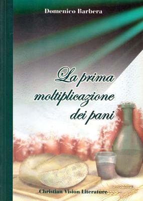 La prima moltiplicazione dei pani