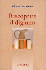Riscoprire il digiuno