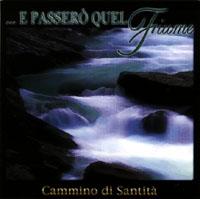 E passerò quel fiume