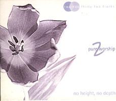 Pure Worship 2 - No Height, No Depth