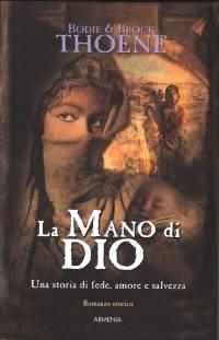 La mano di Dio - Una storia di fede, amore e salvezza (Copertina rigida)