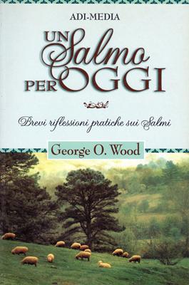 Un salmo per oggi - Brevi riflessioni pratiche sui Salmi