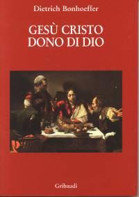 Gesù Cristo dono di Dio