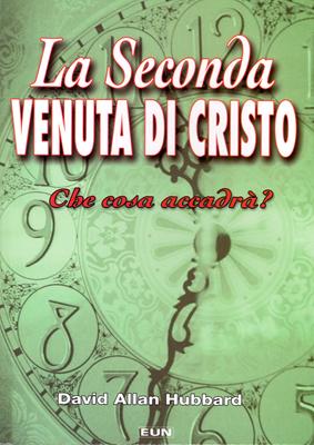 La seconda venuta di Cristo - Che cosa accadrà