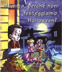 Mamma, perché non festeggiamo Halloween? (Spillato)