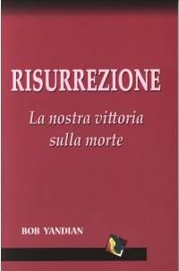 Risurrezione - La nostra vittoria sulla morte