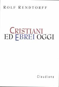 Cristiani ed Ebrei oggi (Brossura)