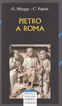 Pietro a Roma - Valore storico di una tradizione locale (Brossura)