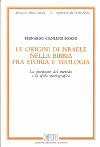 Le origini di Israele nella Bibbia fra storia e teologia