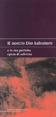 Il nostro Dio Salvatore e la Sua perfetta opera di salvezza - Estratto della conferenza di primavera 2003 della chiesa a Stoccarda