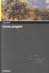 Come pregare (Brossura)