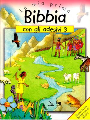 La mia prima Bibbia con gli adesivi - 3 - Illustra la tua Bibbia con gli adesivi