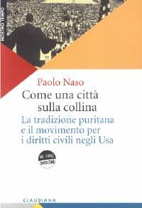 Come una città sulla collina - La tradizione puritana e il movimento per i diritti civili negli USA (Brossura)