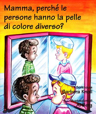 Mamma, perché le persone hanno la pelle di colore diverso? (Spillato)