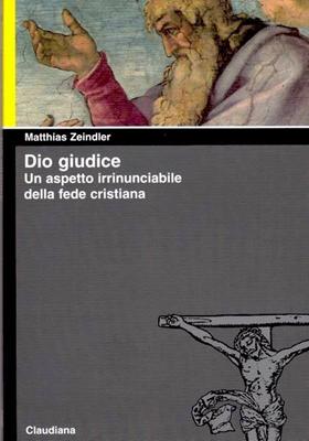 Dio giudice - Un aspetto irrinunciabile della fede cristiana (Brossura)