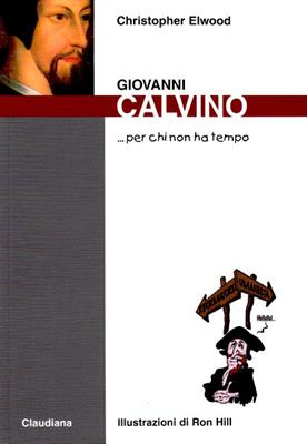 Giovanni Calvino... per chi non ha tempo