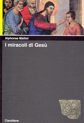 I miracoli di Gesù (Brossura)