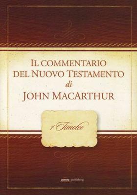 1 Timoteo - Commentario di John MacArthur (Brossura)