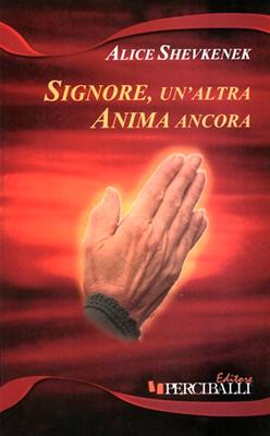 Signore, un'altra anima ancora