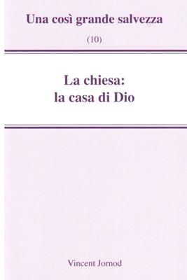La chiesa: la casa di Dio (Spillato)