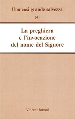 La preghiera e l'invocazione del nome del Signore (Spillato)