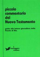 Piccolo Commentario del Nuovo Testamento - Guida alla lettura giornaliera della Parola di Dio
